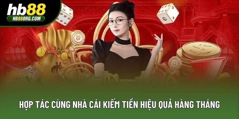 Hợp tác cùng nhà cái kiếm tiền hiệu quả hàng tháng Hợp tác cùng nhà cái kiếm tiền hiệu quả hàng tháng