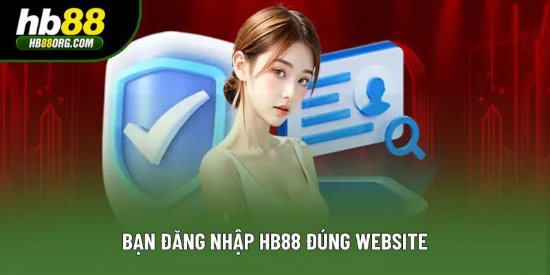 Bạn đăng nhập HB88 đúng website Bạn đăng nhập HB88 đúng website