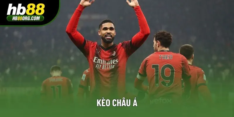 Kèo châu Á | Bật mí kinh nghiệm đặt cược chinh phục nhà cái