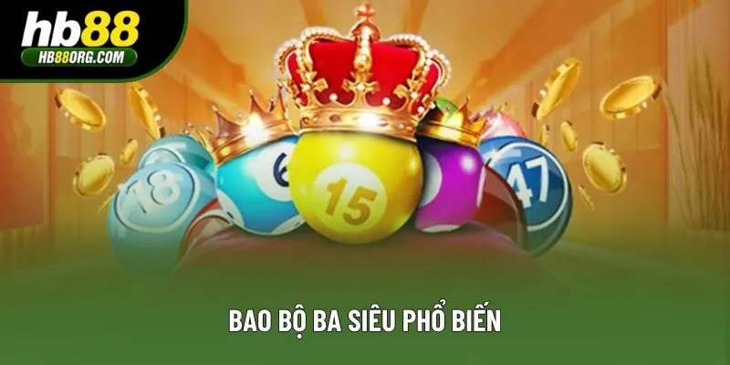 Bao bộ ba siêu phổ biến Bao bộ ba siêu phổ biến