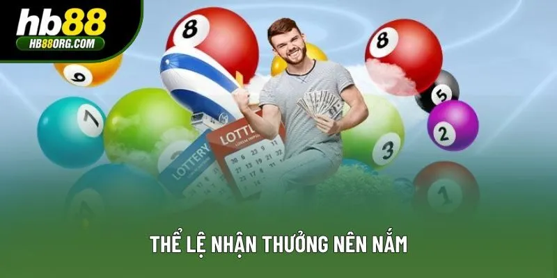 Thể lệ nhận thưởng nên nắm Thể lệ nhận thưởng nên nắm