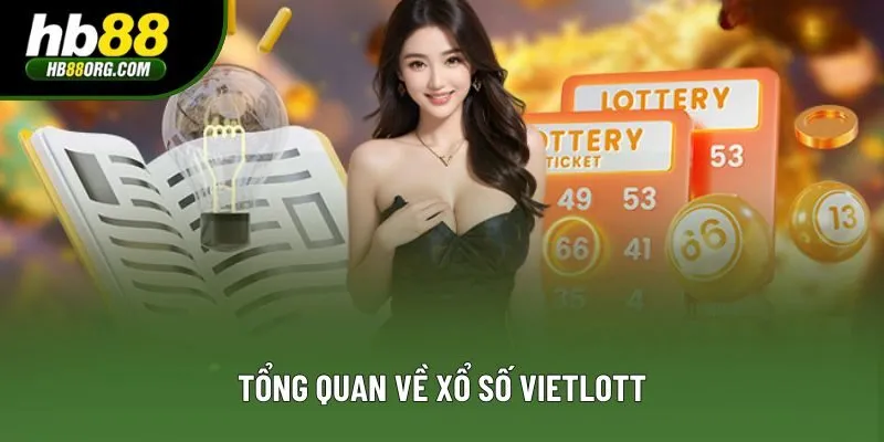 Tổng quan về xổ số Vietlott