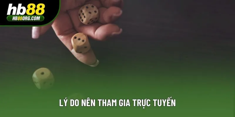 Lý do nên tham gia trực tuyến Lý do nên tham gia trực tuyến
